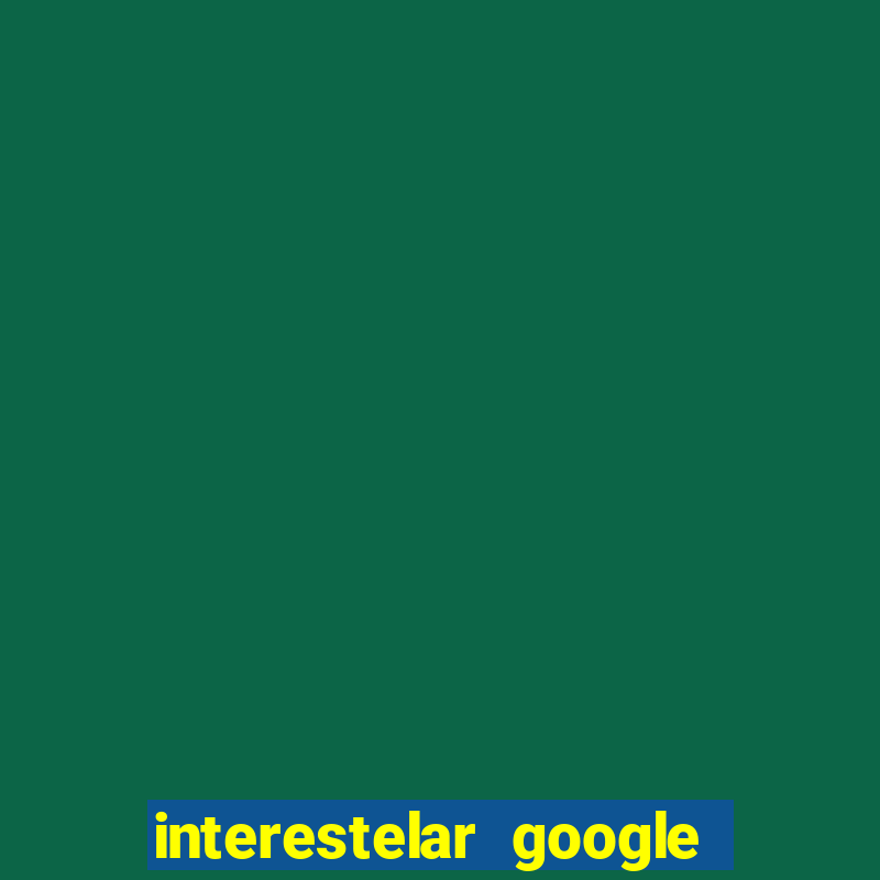 interestelar google drive dublado